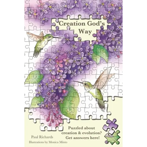 Creation God's Way: Puzzled about creation & evolution? Get answers here! - Paperback