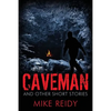Caveman: And Other Short Stories - Paperback