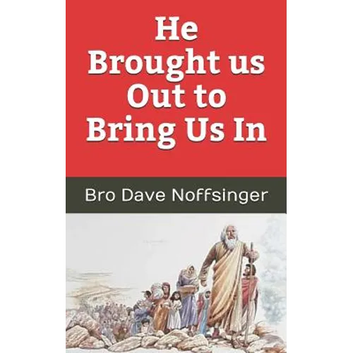 He Brought Us Out to Bring Us In - Paperback