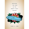 Virtual Afterlives: Grieving the Dead in the Twenty-First Century - Paperback