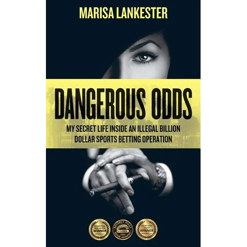 Dangerous Odds: My Secret Life Inside an Illegal Billion Dollar Sports Betting Operation - Paperback