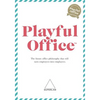 Playful Office: The future office philosophy that turns employees into emplayees. - Paperback