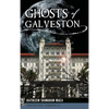 Ghosts of Galveston - Hardcover