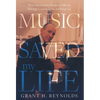 Music Saved My Life: How I Survived My Parents, A Difficult Marriage, Crazy Religion, and Being Gay - Hardcover