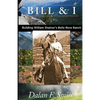 Bill and I: Building William Shatner's Belle Reve Ranch - Paperback