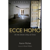 Ecce Homo: On the Divine Unity of Christ - Paperback