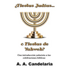 ¿Fiestas Judías o Fiestas de Yahweh?: Una introducción yahwista a las celebraciones bíblicas - Paperback