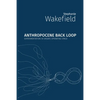 Anthropocene Back Loop: Experimentation in Unsafe Operating Space - Paperback