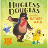 Hugless Douglas and the Nature Walk - Paperback