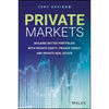 Private Markets: Building Better Portfolios with Private Equity, Private Credit, and Private Real Estate - Hardcover