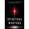 Spiritual Warfare: What You Need to Know About Overcoming Adversity - Paperback