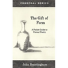 The Gift of Form: A Pocket Guide to Formal Poetry - Paperback