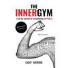 The Inner Gym - The MyIntent Edition: A 30-Day Workout For Strengthening Happiness - Paperback