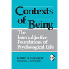 Contexts of Being: The Intersubjective Foundations of Psychological Life - Paperback