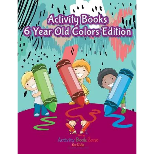 Activity Books 6 Year Old Colors Edition - Paperback
