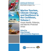 Marine Tourism, Climate Change, and Resiliency in the Caribbean, Volume I: Ocean Health, Fisheries, and Marine Protected Areas - Paperback