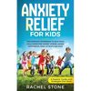 Anxiety Relief for Kids: The Complete Workbook to Help Your Child Overcome Worry, Stress, Anger, Depression, Panic Attacks, and Fear (A Parent's Guide - Paperback