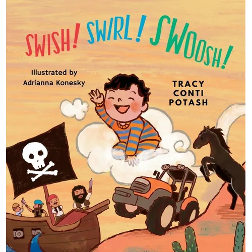 Swish! Swirl! Swoosh! - Hardcover