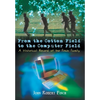 From the Cotton Field to the Computer Field: A Historical Record of the Finch Family - Hardcover