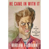 He Came in with It: A Portrait of Motherhood and Madness - Hardcover