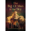 The Big Ol' Man in the Sky - Paperback
