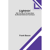 Lightnin': After the Play of the Same Name by Winchell Smith and Frank Bacon - Paperback