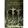 The Seven Last Words - Paperback