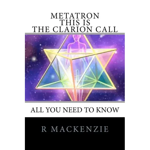 METATRON - This is the Clarion Call: The Ultimate guide for light-workers - Paperback