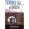 A People Tall and Smooth: Stories of Escape from Sudan to Israel - Paperback