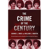 The Crime of the Century: Richard Speck and the Murders That Shocked a Nation - Paperback