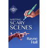 Writing Scary Scenes: Professional Techniques for Thrillers, Horror and Other Exciting Fiction - Paperback