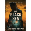 The Black Sea: A Joe Johnson Thriller, Book 6 - Hardcover