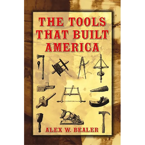 The Tools That Built America - Paperback