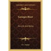 Georges Bizet: His Life And Works - Paperback