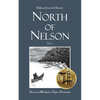 North of Nelson: Stories of Michigan's Upper Peninsula - Volume 1 - Paperback