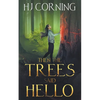 Then the Trees Said Hello - Paperback
