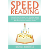 Speed Reading: Dramatically Increase Your Reading Speed and Comprehension Over 300% Overnight With These Quick and Easy Hacks - Paperback