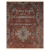 Of Indian Carpets and Carpetwallahs: An Appreciation - Hardcover