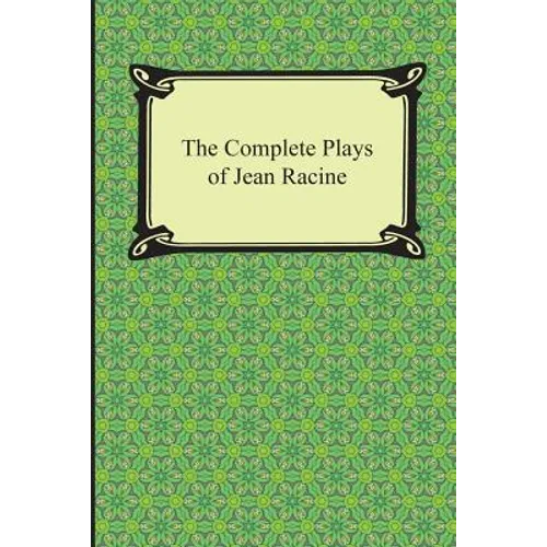 The Complete Plays of Jean Racine - Paperback