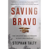 Saving Bravo: The Greatest Rescue Mission in Navy SEAL History - Paperback