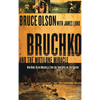 Bruchko and the Motilone Miracle: How Bruce Olson Brought a Stone Age South American Tribe Into the 21st Century - Hardcover
