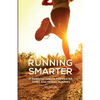 Running Smarter: 21 Running Habits For Faster Times And Fewer Injuries - Paperback
