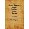 The Seven Sayings of the Saviour on the Cross - Paperback