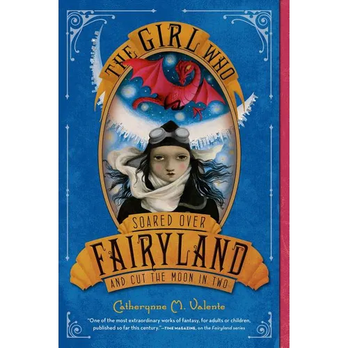 The Girl Who Soared Over Fairyland and Cut the Moon in Two - Paperback