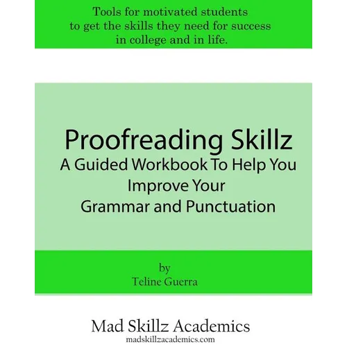 Proofreading Skillz: A Guided Workbook To Help You Improve Your Grammar and Punctuation - Paperback