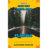 Road Trip Travel Guide To Florida: Unveiling Florida's Treasures and Hidden Gems - Paperback