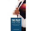 The Pilot Factor: A fresh look into Crew Resource Management - Paperback