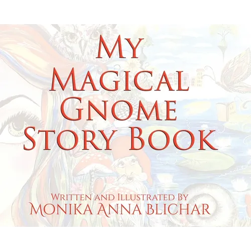 My Magical Gnome Story Book - Hardcover