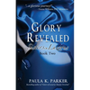 Glory Revealed: Sisters of Lazarus: Book Two - Paperback