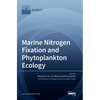 Marine Nitrogen Fixation and Phytoplankton Ecology - Hardcover